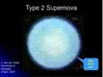Type 2 Supernova - slide 1