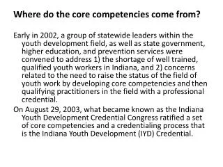 Where do the core competencies come from?