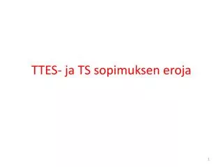 ttes ja ts sopimuksen eroja