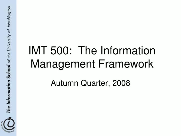 imt 500 the information management framework