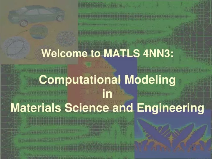 welcome to matls 4nn3 computational modeling in materials science and engineering