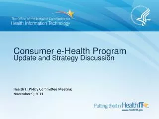 Consumer e-Health Program Update and Strategy Discussion