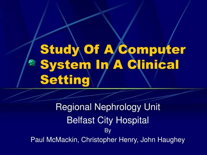 study of a computer system in a clinical setting