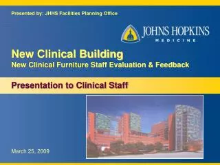 New Clinical Building New Clinical Furniture Staff Evaluation &amp; Feedback