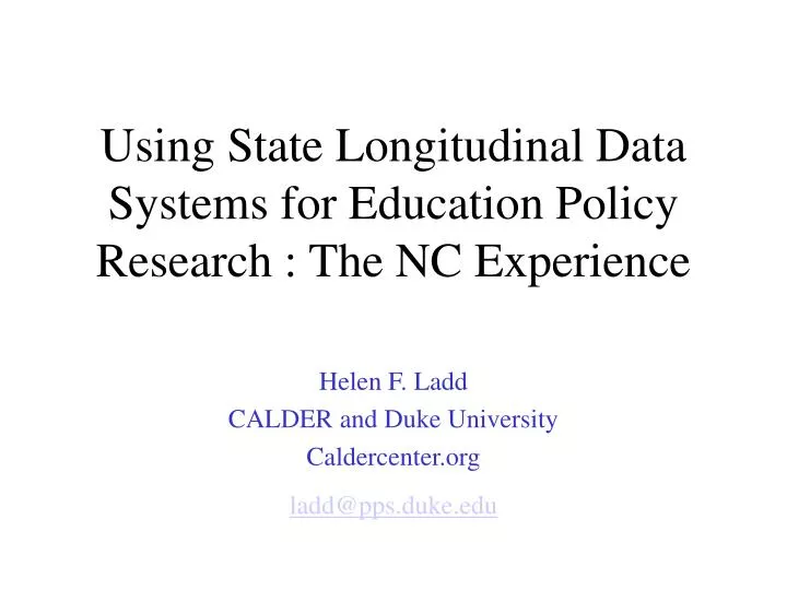 using state longitudinal data systems for education policy research the nc experience