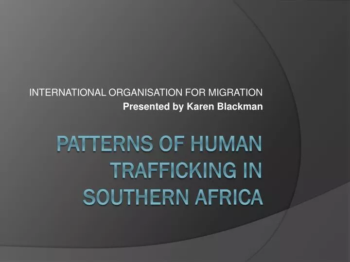 international organisation for migration presented by karen blackman