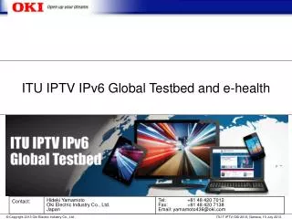 ITU IPTV IPv6 Global Testbed and e-health