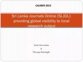 Sri Lanka Journals Online (SLJOL): providing global visibility to local research output