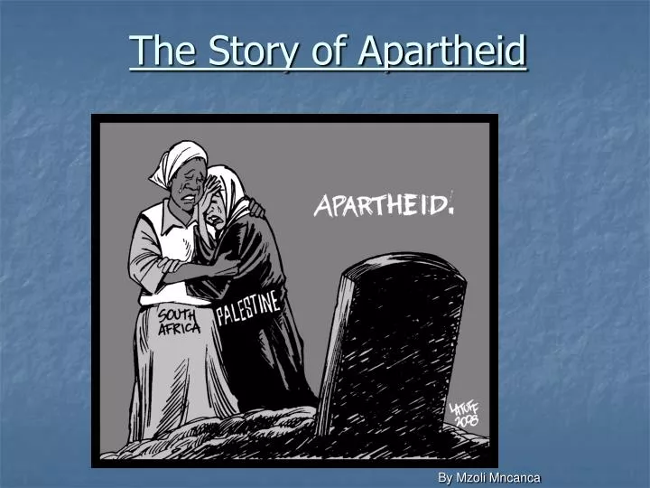 the story of apartheid