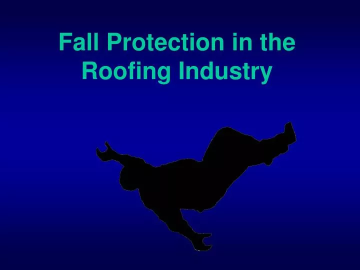 fall protection in the roofing industry