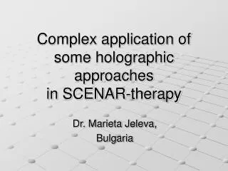 Complex application of some holographic approaches in SCENAR-therapy
