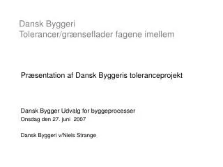 dansk byggeri tolerancer gr nseflader fagene imellem