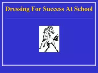 Dressing For Success At School