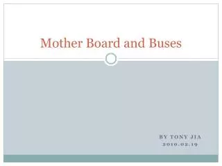 Mother Board and Buses