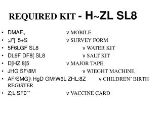 REQUIRED KIT - H~ZL SL8