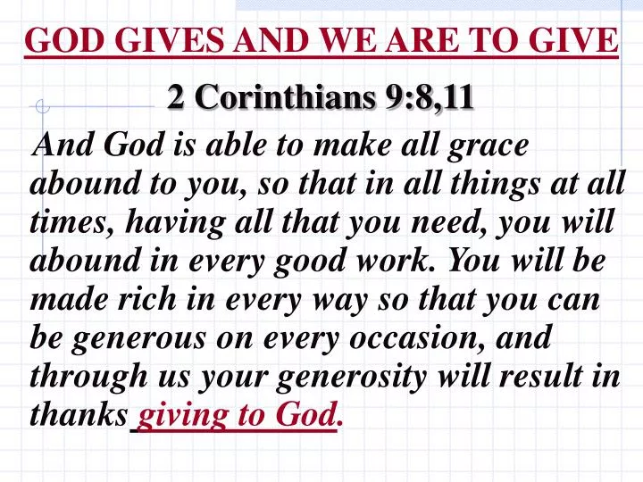 god gives and we are to give