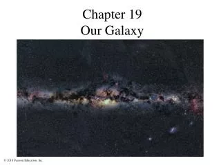 Chapter 19 Our Galaxy