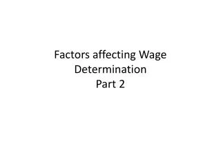 Factors affecting Wage Determination Part 2