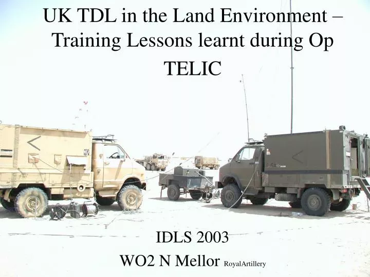 uk tdl in the land environment training lessons learnt during op telic