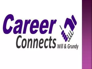 Career Connects Will &amp; Grundy