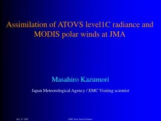 Assimilation of ATOVS level1C radiance and MODIS polar winds at JMA