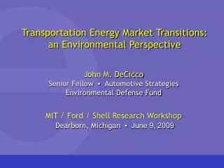 Transportation Energy Market Transitions: an Environmental Perspective