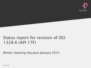 Status report for revision of ISO 1328-6 (API 17F)
