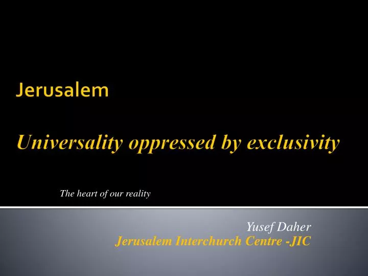the heart of our reality yusef daher jerusalem interchurch centre jic