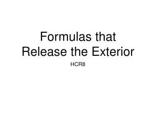 Formulas that Release the Exterior
