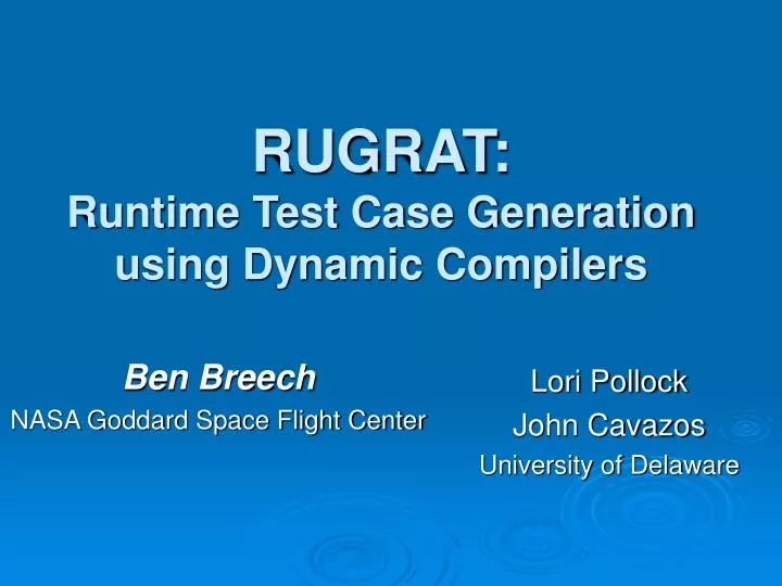 rugrat runtime test case generation using dynamic compilers