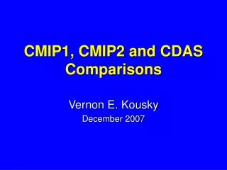 CMIP1, CMIP2 and CDAS Comparisons