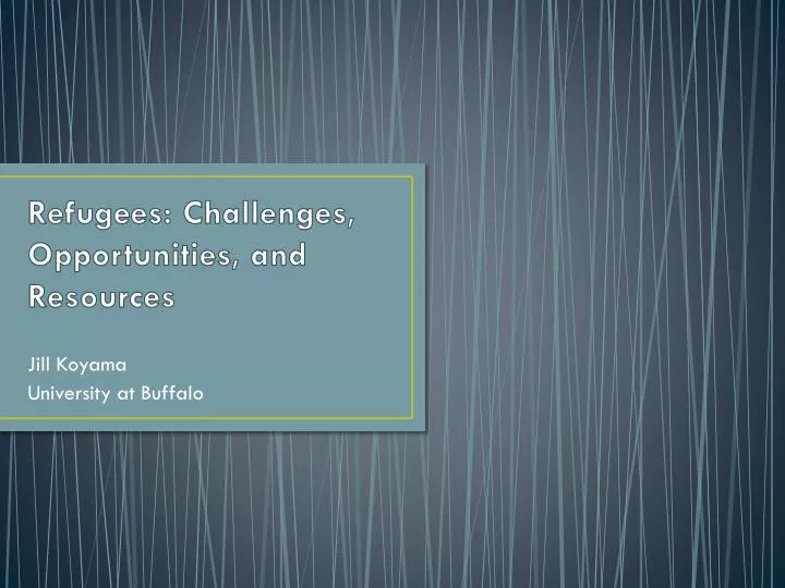 refugees challenges opportunities and resources