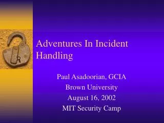 Adventures In Incident Handling