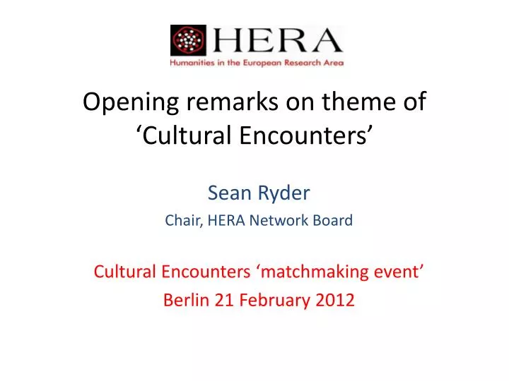 opening remarks on theme of cultural encounters