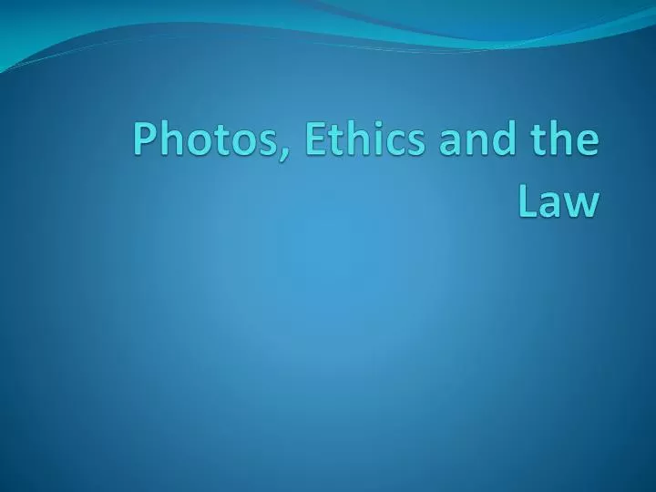 photos ethics and the law