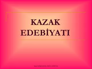 KAZAK EDEBİYATI