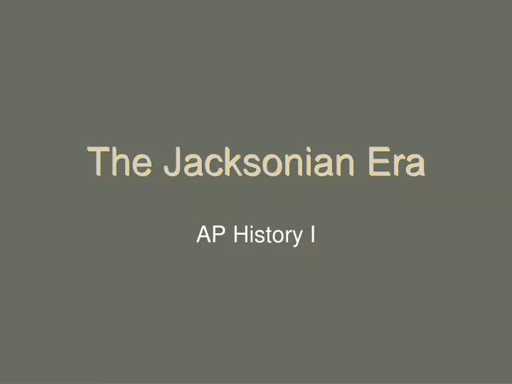 the jacksonian era