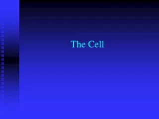 The Cell