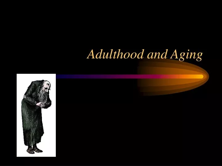 adulthood and aging