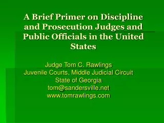 A Brief Primer on Discipline and Prosecution Judges and Public Officials in the United States