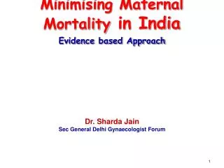 Minimising Maternal Mortality in India Evidence based Approach