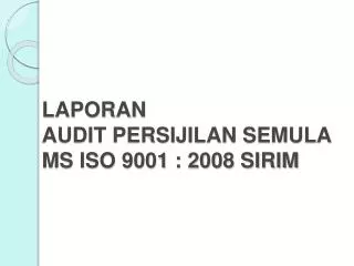 laporan audit persijilan semula ms iso 9001 2008 sirim