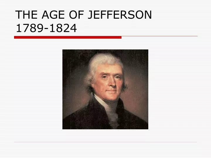 the age of jefferson 1789 1824