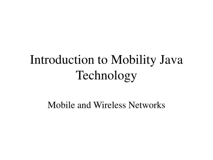 introduction to mobility java technology