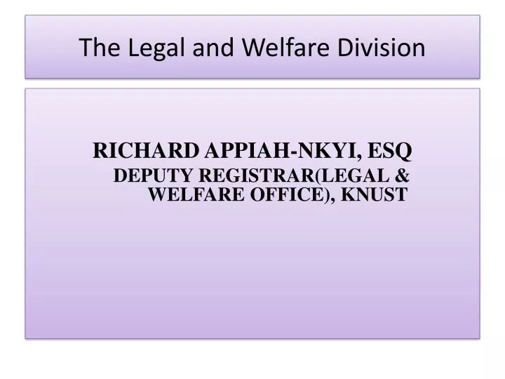 the legal and welfare division