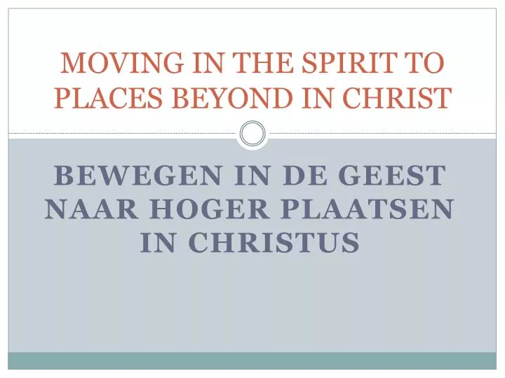 moving in the spirit to places beyond in christ