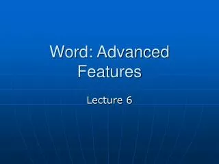 Word: Advanced Features