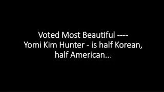 Voted Most Beautiful ---- Yomi Kim Hunter - is half Korean, half American.. .