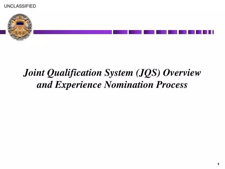 joint qualification system jqs overview and experience nomination process