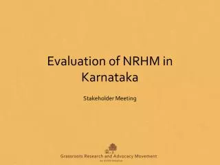 Evaluation of NRHM in Karnataka